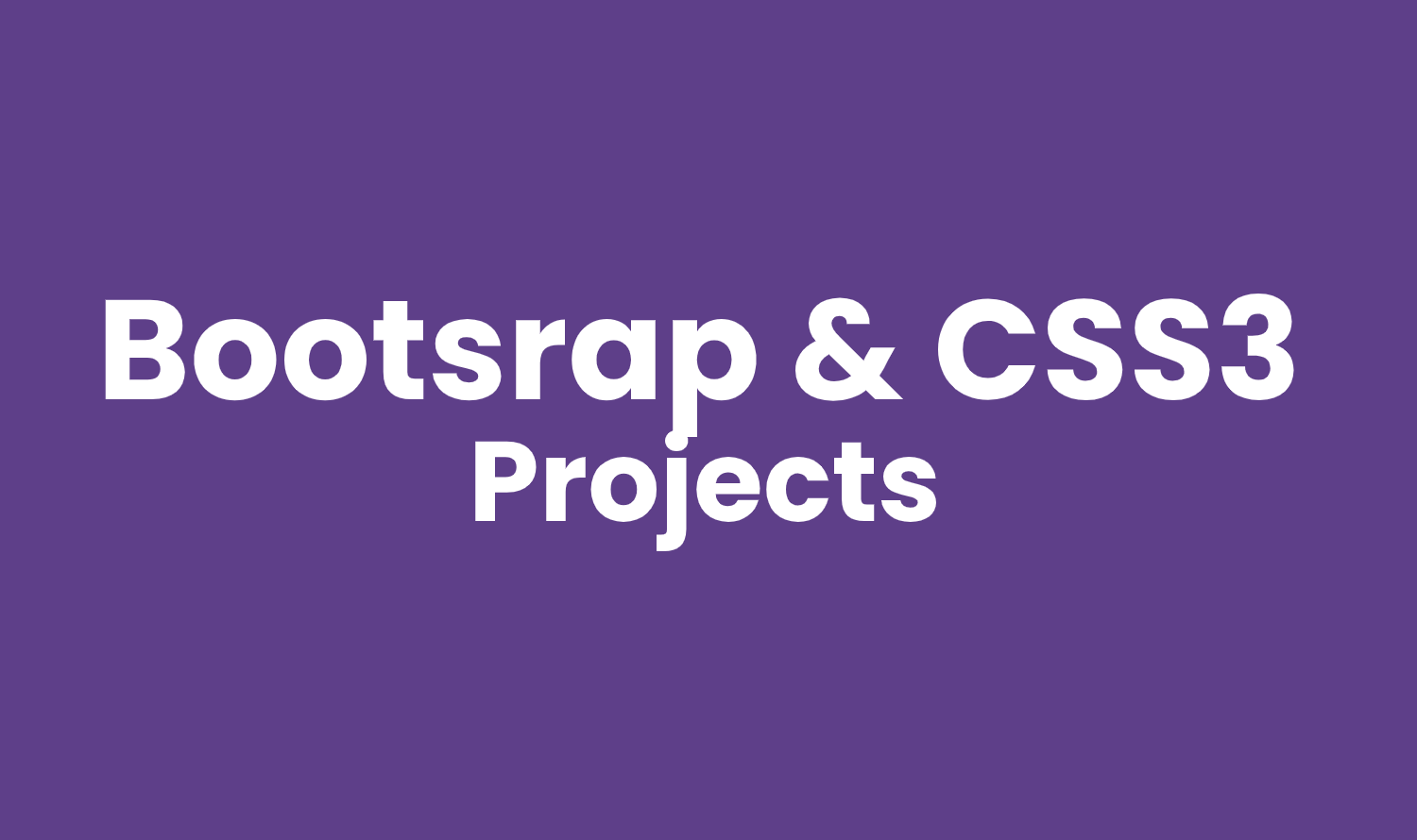 Bootstrap and CSS3 Projects