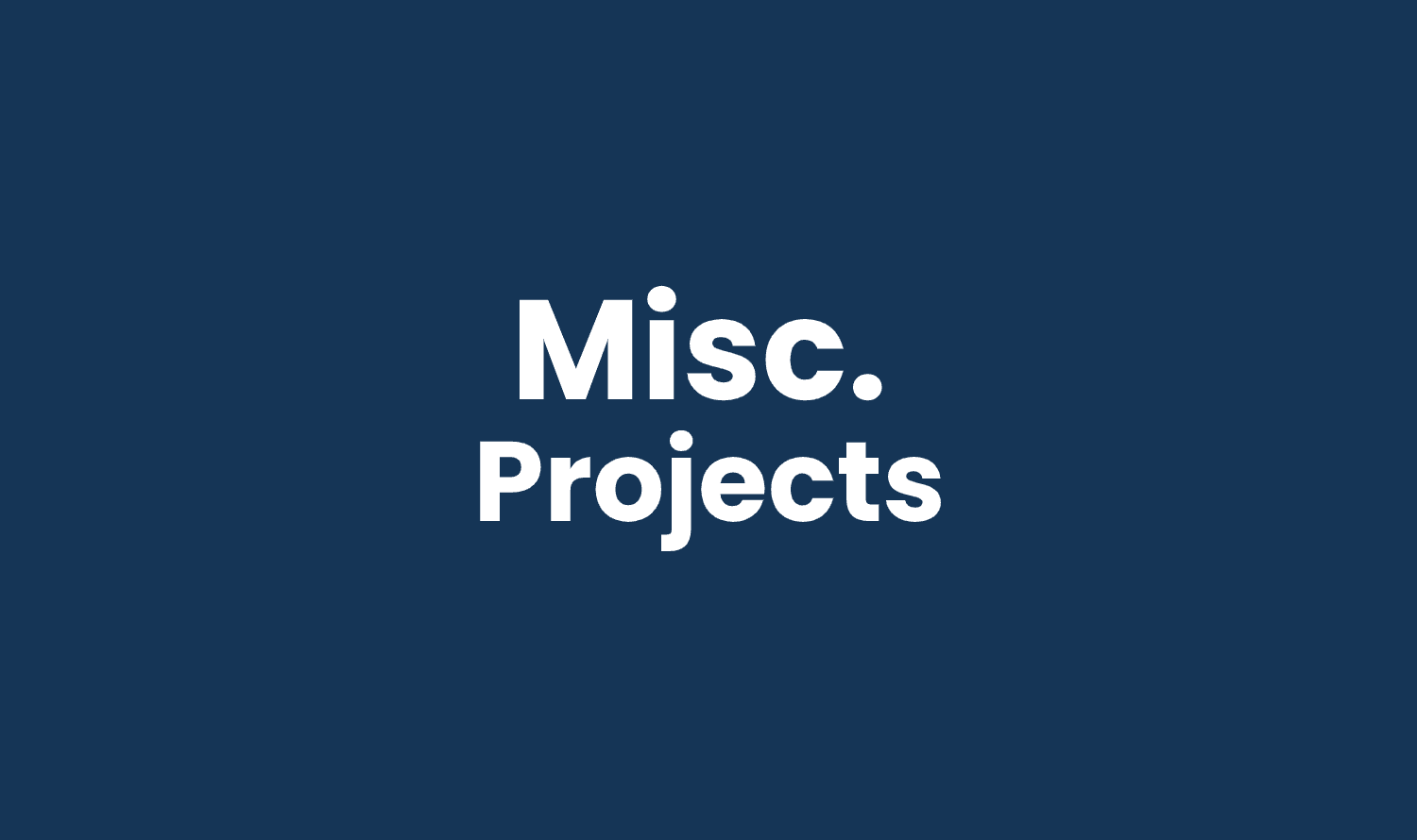 Misc. Projects