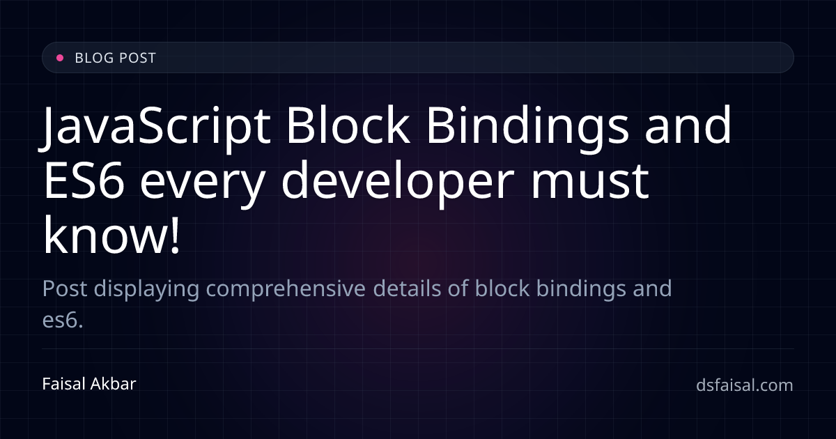 JavaScript Block Bindings and ES6 every developer must know! | Blog